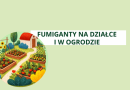 Fumiganty na działce i w ogrodzie